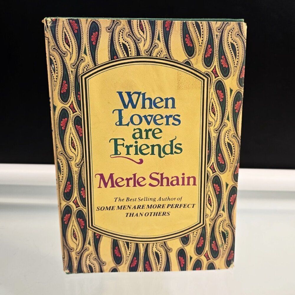 When Lovers Are Friends By Merle Shain 1978 Hardcover J.B. Lippincott Company